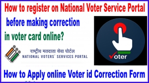 How to register on National Voter Service Portal before making correction in voter card online?
